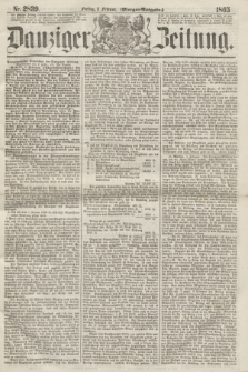 Danziger Zeitung. 1865, Nr. 2839 (3 Februar) - (Morgen=Ausgabe.)
