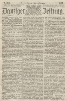 Danziger Zeitung. 1865, Nr. 2841 (4 Februar) - (Morgen=Ausgabe.)
