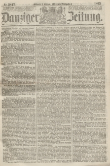 Danziger Zeitung. 1865, Nr. 2847 (8 Februar) - (Morgen=Ausgabe.)