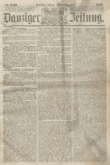 Danziger Zeitung. 1865, Nr. 2850 (9 Februar) - (Abend=Ausgabe.)