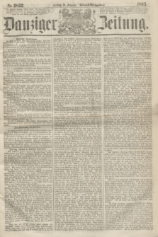 Danziger Zeitung. 1865, Nr. 2852 (10 Februar) - (Abend=Ausgabe.)