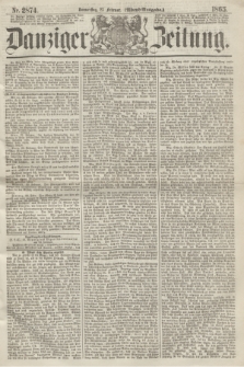 Danziger Zeitung. 1865, Nr. 2874 (23 Februar) - (Abend=Ausgabe.)