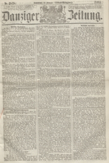 Danziger Zeitung. 1865, Nr. 2878 (25 Februar) - (Abend=Ausgabe.)