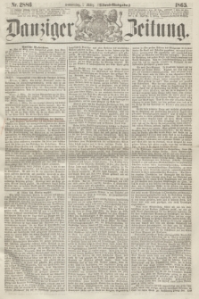Danziger Zeitung. 1865, Nr. 2886 (2 März) - (Abend=Ausgabe.)