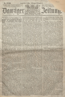 Danziger Zeitung. 1865, Nr. 2889 (4 März) - (Morgen=Ausgabe.)