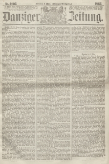 Danziger Zeitung. 1865, Nr. 2895 (8 März) - (Morgen=Ausgabe.)
