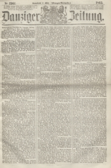 Danziger Zeitung. 1865, Nr. 2901 (11 März) - (Morgen=Ausgabe.)