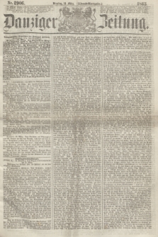 Danziger Zeitung. 1865, Nr. 2906 (14 März) - (Abend=Ausgabe.)