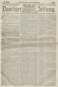 Danziger Zeitung. 1865, Nr. 2909 (16 März) - (Morgen=Ausgabe.)