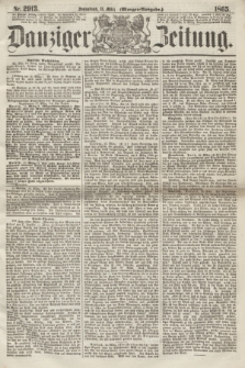 Danziger Zeitung. 1865, Nr. 2913 (18 März) - (Morgen=Ausgabe.)