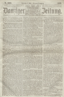 Danziger Zeitung. 1865, Nr. 2925 (25 März) - (Morgen=Ausgabe.)