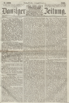 Danziger Zeitung. 1865, Nr. 2930 (28 März) - (Abend=Ausgabe.) + dod.