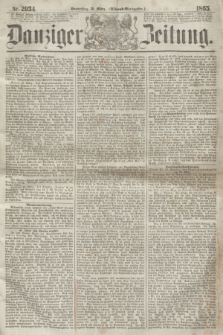 Danziger Zeitung. 1865, Nr. 2934 (30 März) - (Abend=Ausgabe.)