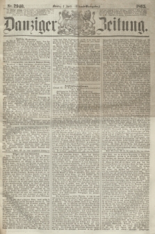 Danziger Zeitung. 1865, Nr. 2940 (3 April) - (Abend=Ausgabe.)
