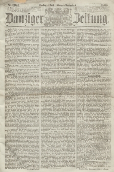Danziger Zeitung. 1865, Nr. 2941 (4 April) - (Morgen=Ausgabe.)