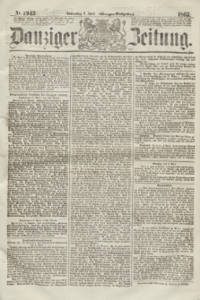 Danziger Zeitung. 1865, Nr. 2945 (6 April) - (Morgen=Ausgabe.)