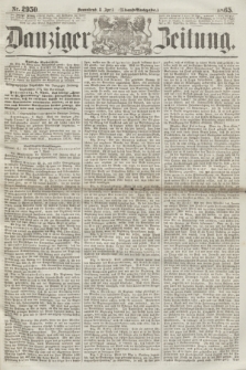 Danziger Zeitung. 1865, Nr. 2950 (8 April) - (Abend=Ausgabe.) + dod.