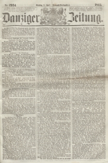 Danziger Zeitung. 1865, Nr. 2954 (11 April) - (Abend=Ausgabe.) + dod.