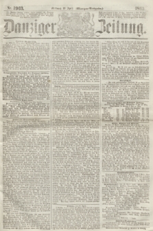 Danziger Zeitung. 1865, Nr. 2963 (19 April) - (Morgen=Ausgabe.)