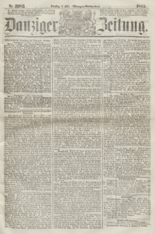 Danziger Zeitung. 1865, Nr. 2985 (2 Mai) - (Morgen=Ausgabe.)
