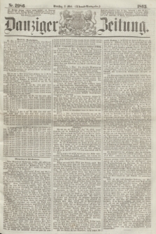 Danziger Zeitung. 1865, Nr. 2986 (2 Mai) - (Abend=Ausgabe.)