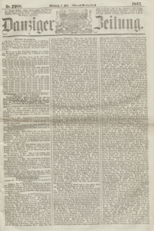 Danziger Zeitung. 1865, Nr. 2988 (3 Mai) - (Abend=Ausgabe.) + dod.