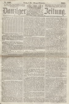 Danziger Zeitung. 1865, Nr. 2997 (9 Mai) - (Morgen=Ausgabe.)