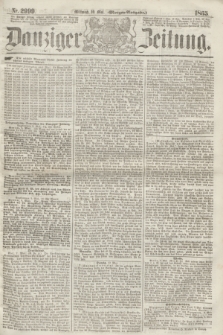 Danziger Zeitung. 1865, Nr. 2999 (10 Mai) - (Morgen=Ausgabe.)