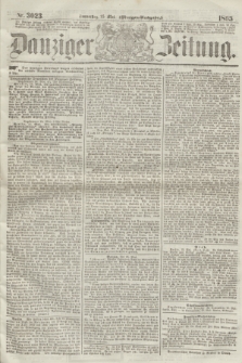 Danziger Zeitung. 1865, Nr. 3023 (25 Mai) - (Morgen=Ausgabe.)