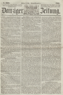 Danziger Zeitung. 1865, Nr. 3028 (29 Mai) - (Abend=Ausgabe.)