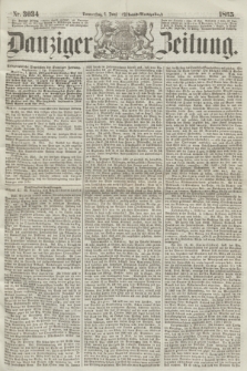 Danziger Zeitung. 1865, Nr. 3034 (1 Juni) - (Abend=Ausgabe.) + dod.