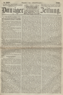 Danziger Zeitung. 1865, Nr. 3038 (3 Juni) - (Abend=Ausgabe.) + dod.