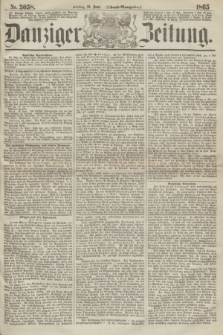 Danziger Zeitung. 1865, Nr. 3058 (16 Juni) - (Abend=Ausgabe.)