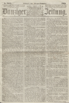 Danziger Zeitung. 1865, Nr. 3065 (21 Juni) - (Morgen=Ausgabe.)