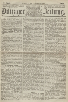 Danziger Zeitung. 1865, Nr. 3068 (22 Juni) - (Abend=Ausgabe.)