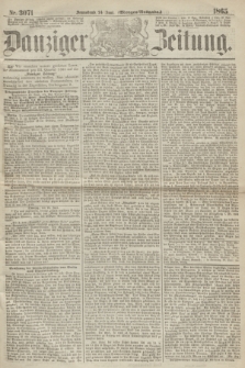 Danziger Zeitung. 1865, Nr. 3071 (24 Juni) - (Morgen=Ausgabe.)
