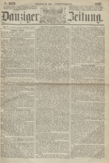 Danziger Zeitung. 1865, Nr. 3072 (24 Juni) - (Abend=Ausgabe.)