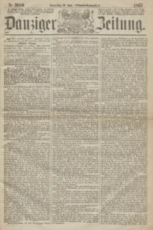 Danziger Zeitung. 1865, Nr. 3080 (29 Juni) - (Abend=Ausgabe.)