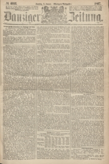 Danziger Zeitung. 1867, № 4016 (6 Januar) - (Morgen=Ausgabe.)