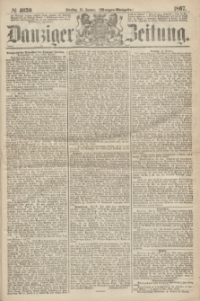 Danziger Zeitung. 1867, № 4030 (15 Januar) - (Morgen=Ausgabe.)