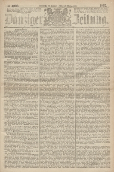 Danziger Zeitung. 1867, № 4033 (16 Januar) - (Abend=Ausgabe.)