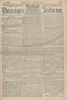 Danziger Zeitung. 1867, № 4040 (20 Januar) - (Morgen=Ausgabe.)