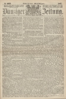 Danziger Zeitung. 1867, № 4055 (29 Januar) - (Abend=Ausgabe.)