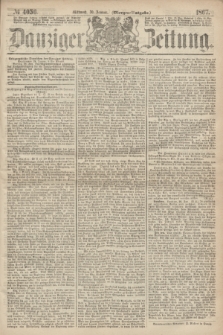 Danziger Zeitung. 1867, № 4056 (30 Januar) - (Morgen=Ausgabe.)