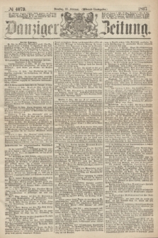 Danziger Zeitung. 1867, № 4079 (12 Februar) - (Abend=Ausgabe.)