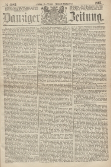 Danziger Zeitung. 1867, № 4085 (15 Februar) - (Abend=Ausgabe.)