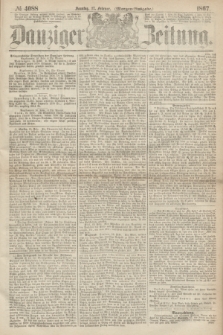 Danziger Zeitung. 1867, № 4088 (17 Februar) - (Morgen=Ausgabe.)