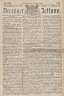 Danziger Zeitung. 1867, № 4093 (20 Feberuar) - (Abend=Ausgabe.)