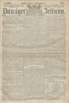 Danziger Zeitung. 1867, № 4094 (21 Februar) - (Morgen=Ausgabe.)