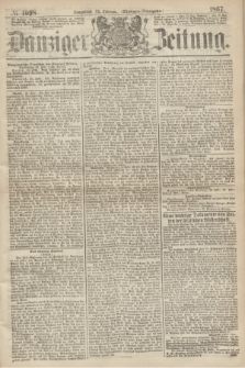 Danziger Zeitung. 1867, № 4098 (23 Februar) - (Morgen=Ausgabe.)